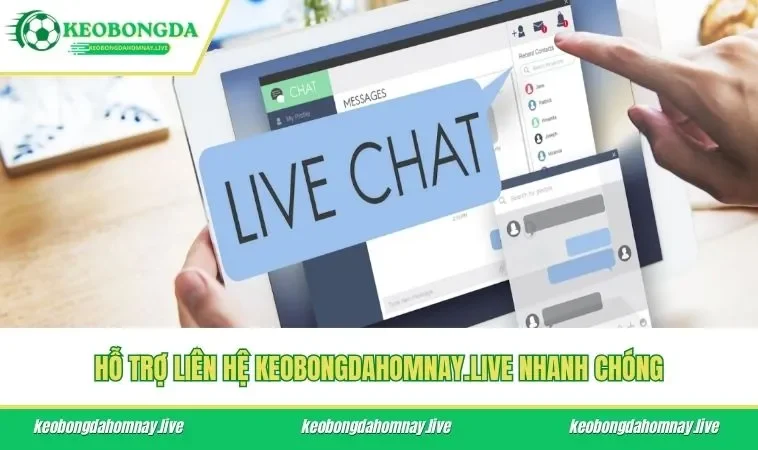 Hỗ trợ liên hệ keobongdahomnay.live nhanh chóng
