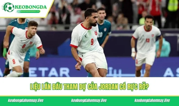 Liệu lần đầu tham dự của Jordan có rực rỡ?