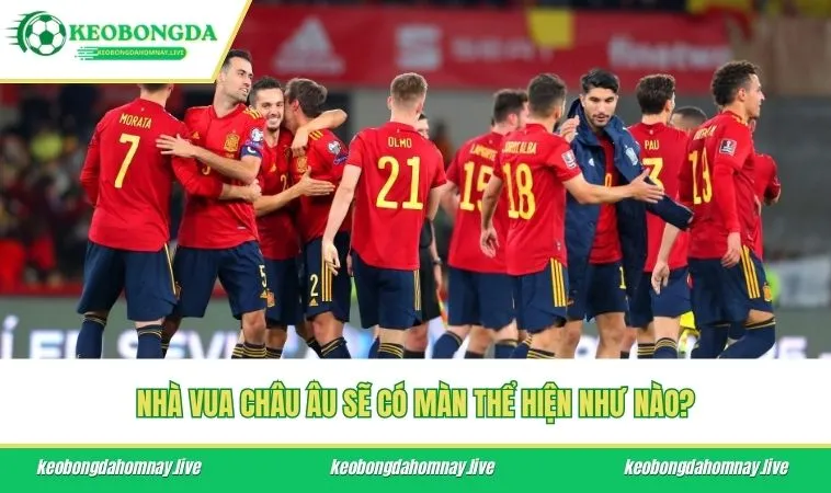 Nhà vua châu Âu sẽ có màn thể hiện như nào?