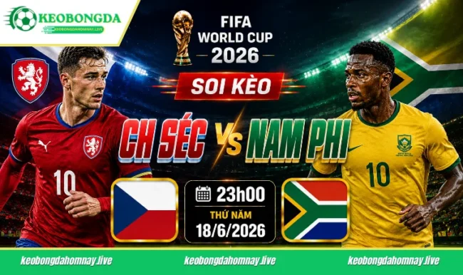 Soi kèo World Cup CH Séc vs Nam Phi, 23h00 ngày 18/6/2026