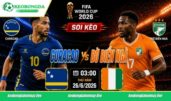Soi kèo World Cup Curacao vs Bờ Biển Ngà, 03h00 ngày 26/6/2026