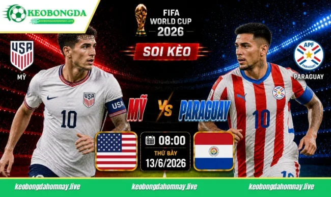Soi kèo World Cup Mỹ vs Paraguay, 08h00 ngày 13/6/2026