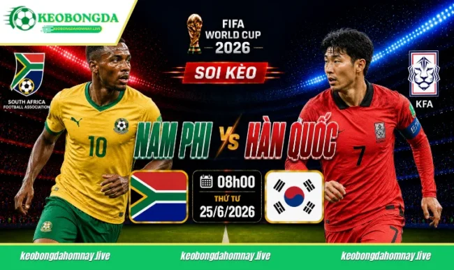 Soi kèo World Cup Nam Phi vs Hàn Quốc, 08h00 ngày 25/6/2026