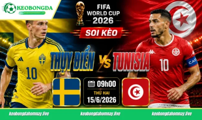 Soi kèo World Cup Thụy Điển vs Tunisia, 09h00 ngày 15/6/2026