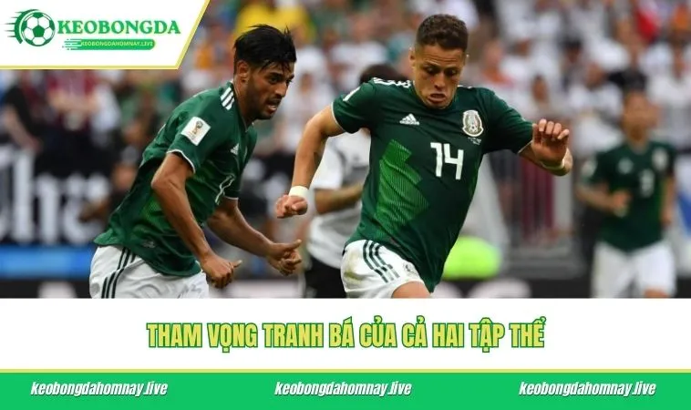 Tham vọng tranh bá của cả hai tập thể